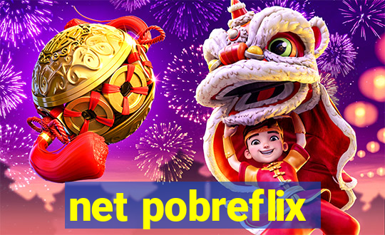 net pobreflix